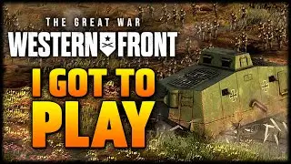 I GOT TO PLAY THE GREAT WAR: WESTERN FRONT!