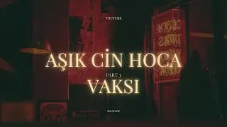 AŞIK CİN HOCA VAKASI PARANORMAL OLAYLAR PART 3