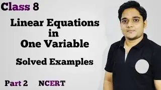 Class 8 | Solved Example Part 2 | Linear Equations in One Variable | NCERT