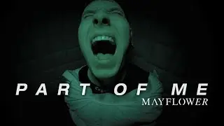 MAYFLOWER - Part Of Me (OFFICIAL MUSIC VIDEO)