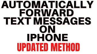 HOW TO AUTOMATICALLY FORWARD TEXT MESSAGES ON IPHONE