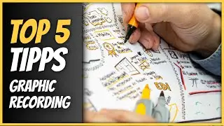Graphic Recording Tutorial 32: Fünf Tipps für eine tägliche Skizzenpraxis