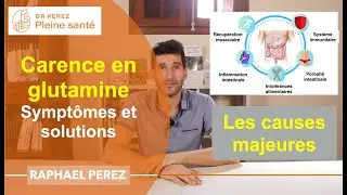 Causes de carence en glutamine et solutions. porosité intestinale, inflammation, intolérances