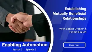 Establishing Mutually Beneficial Relationships - Enabling Automation