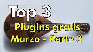 3 plugins (vst) nuevos y gratis - Marzo, parte 3