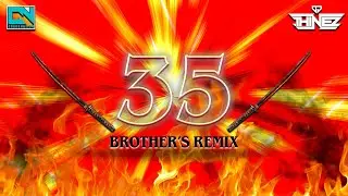 Dj Thinez - 35 Brother's Remix l Exclusive Requested Mix l 2024
