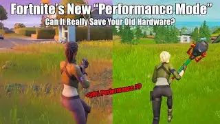 Fortnite “Performance Mode” Tested | Huge FPS Boost For Low End Hardware!