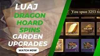 LUAJ |  Dragon Hoard Spins | Garden Upgrades | King Of Avalon