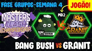 [MastersClash] Bang Bush x Granit [PT-BR] Fase Grupos - Semana 4 [PT-BR] HOTS 2022