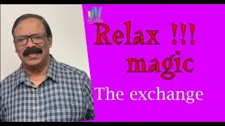 RELAX !!! | MAGIC | THE EXCHANGE