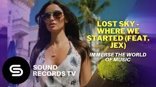 Lost Sky - Where We Started (Feat. Jex)