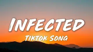 Sickick - Infected (Lyrics) [Tiktok Song]