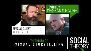 The Theory Of Visual Storytelling w/ Jeff Sieh