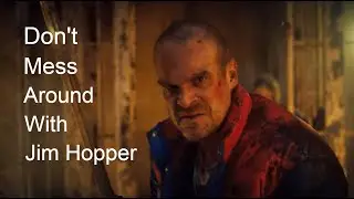 You Don’t Mess Around With Jim Hopper | Stranger Things