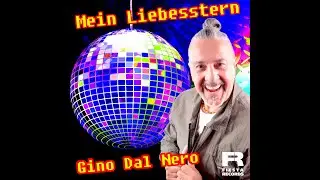 Gino Dal Nero - Mein Liebesstern (Offizielles Musikvideo)