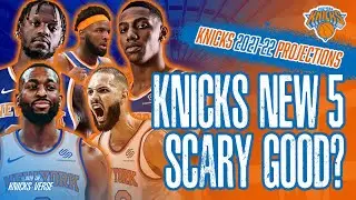 Are the New York Knicks Starters SCARY GOOD? | NBA 2021-22 Season Projections