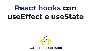 React Hooks Tutorial featuring useState e useEffect (Italiano)