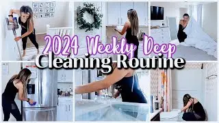 REALISTIC WEEKLY DEEP CLEANING ROUTINE | KEEPING A CLEAN HOME | CLEAN WITH ME 2024