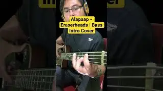 Alapaap - Eraserheads | Bass Intro Cover