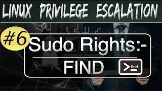 Linux Privilege Escalation : Sudo Rights with Find Command