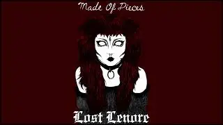 Lost Lenore - Made Of Pieces (Official Audio)