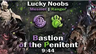 Lucky Noobs [LN] - Bastion of the Penitent 9:44 - Mesmer / Ranger PoV