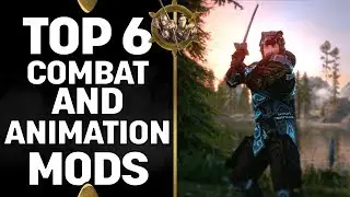 Skyrim Special Edition Mods - Top 6 Combat and Animation Mods