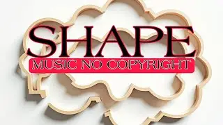 Shape - free music royalty - sandiguardians
