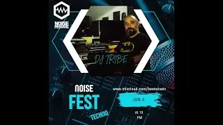 Dj Tribe Noise Festival 2023