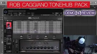 STL Tones - Rob Caggiano ToneHub Preset Pack Demo & Review (My Favorite Presets)