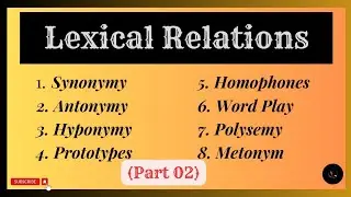 Lexical Relations (part #02) || Prototypes || Homophones || Homonyms || Word Play || Polysemy