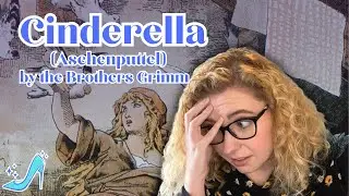 The Grimm Brothers made Cinderella even WEIRDER (and I don't like it) | If The Slipper Fits