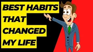 Habits That Will Change Your Life (Best habits that changed my life)