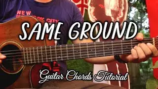 Same ground - Kitchie Nadal | Guitar Chords Tutorial | Acoustic Cover