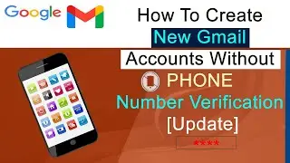 How To Create New Gmail Accounts Without Phone Number Verification [Update]...