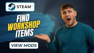 How To Find Subscribed Workshop Items On Steam (Workshop Guide 2026)