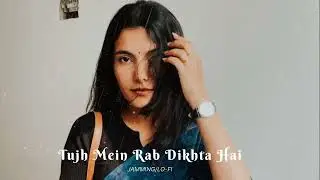 Tujh Mein Rab Dikhta Hai : jamming/lo-fi || PHILOMISIA