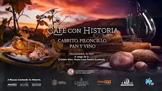 Café con Historia – Cabrito, piloncillo, pan y vino. Municipio de Villaldama.