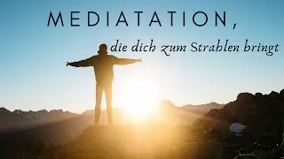 Meditation - für Selbstbewusstsein und innere Stärke // Sicherheit ausstrahlen