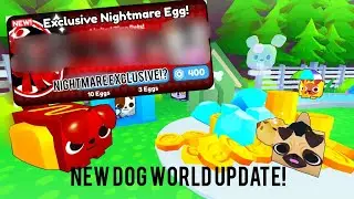 PET SIMULATOR X - DOG WORLD UPDATE!! (NIGHTMARE EXCLUSIVE!? 👹)