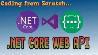 C# Coding from Scratch | .NET Core Web API Tutorial | C#, SQL Server, Visual Studio