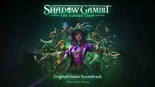 Shadow Gambit: The Cursed Crew - Full Soundtrack (Original Game Soundtrack)
