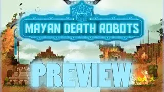 Mayan Death Robots Preview