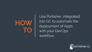 Use Portainer, integrated into Git, to automate the deployment of Apps with your DevOps workflow