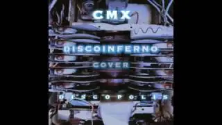 CMX - Discoinferno (basso cover)