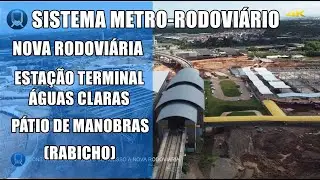 DRONE VOA NOVA RODOVIÁRIA E ESTAÇÃO TERMINAL ÁGUAS CLARAS, CONFIRA