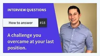 Give me an example of a challenge you overcame at your last position.