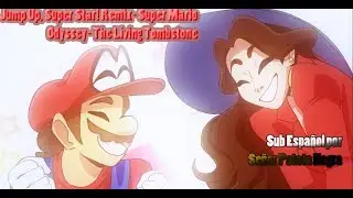 Jump Up,Super Star! Remix-The Living Tombstone- Sub Español(SeñorPatataNegra)
