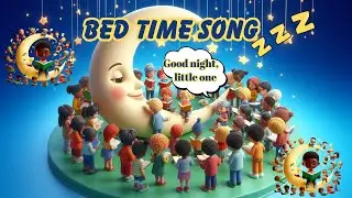 Good night little one |Bed time song for kids