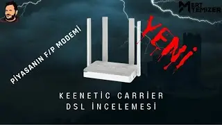 Piyasanın Fiyat Performans Modemi  -  Keenetic Carrier DSL İncelemesi